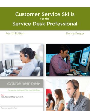 A Guide to Customer Service Skills for the Service Desk Professional 4th 4E