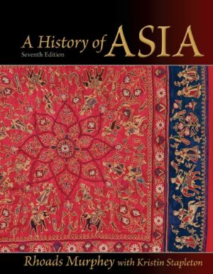 A History of Asia 7th 7E Rhoads Murphey