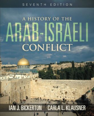 A History of the Arab-Israeli Conflict 7th 7E Ian Bickerton