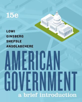 American Government 15th 15E Benjamin Ginsberg