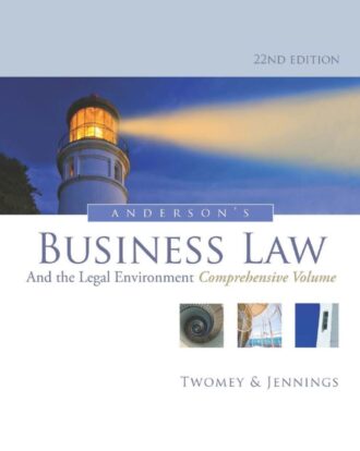 Anderson’s Business Law and The Legal Environment 22th 22E