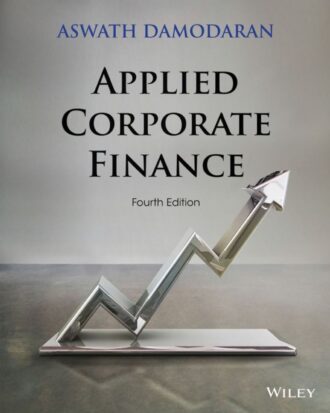 Applied Corporate Finance 4th 4E Aswath Damodaran