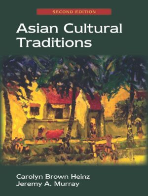 Asian Cultural Traditions 2nd 2E Carolyn Brown Heinz