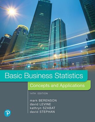Basic Business Statistics Concepts and Applications 14th 14E