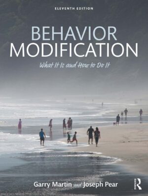 Behavior Modification What It Is and How to Do It 11th 11E