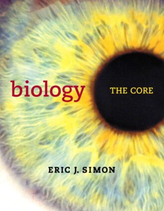 Biology The Core Eric Simon 9780321735867