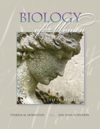 Biology of Women 5th 5E Theresa Hornstein