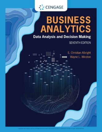 Business Analytics Data Analysis and Decision Making 7th 7E