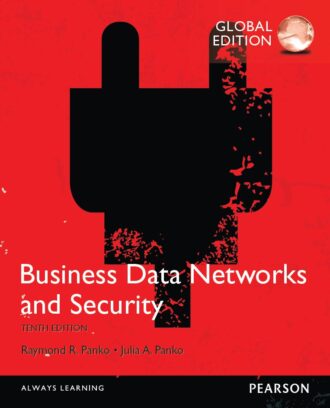 Business Data Networks and Security 10th 10E