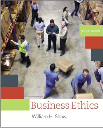 Business Ethics 9th 9E William Shaw