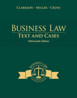 Test Bank Business Law; Text and Cases 13th 13E