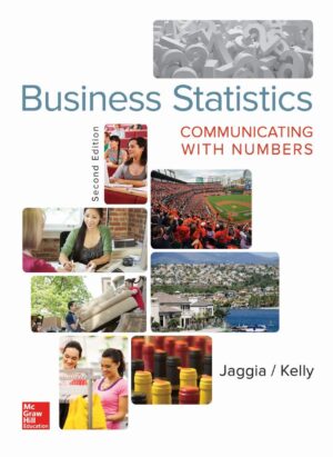 Business Statistics; Communicating With Numbers 2nd 2E