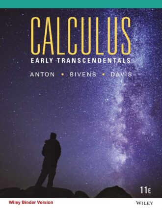 Calculus Early Transcendentals 11th 11E Anton