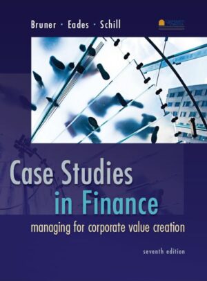 Case Studies in Finance 7th 7E Robert Bruner