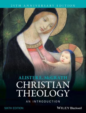Christian Theology An Introduction 6th 6E Alister McGrath