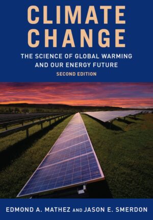 Climate Change The Science of Global Warming and Our Energy Future 2nd 2E