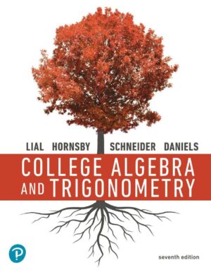 College Algebra and Trigonometry 7th 7E Margaret Lial