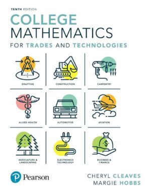 College Mathematics for Trades and Technologies 10th 10E