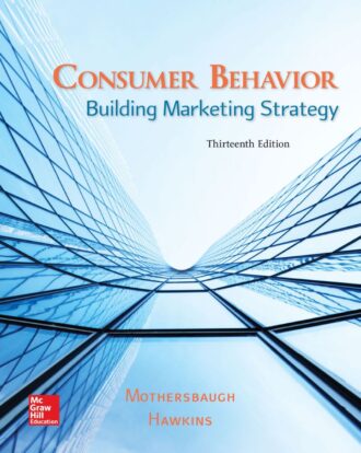 Consumer Behavior; Building Marketing Strategy 13th 13E