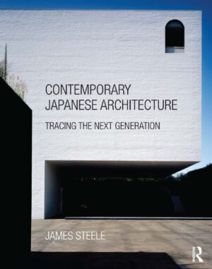 Contemporary Japanese Architecture Tracing the next generation