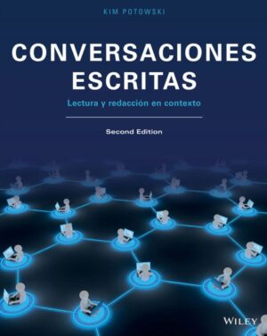Conversaciones Escritas Lectura y Redaccion en Contexto 2nd 2E