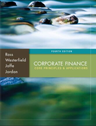 Corporate Finance; Core Principles and Applications 4th 4E