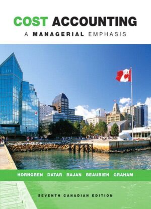 Cost Accounting; A Managerial Emphasis 7th 7E