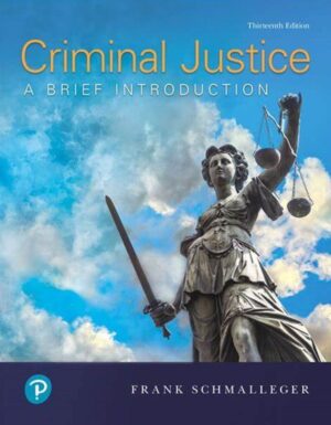 Criminal Justice A Brief Introduction 13th 13E Frank Schmalleger