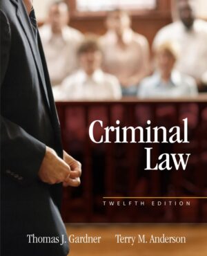 Criminal Law 12th 12E Thomas Gardner Terry Anderson