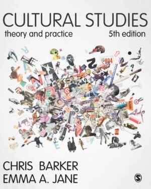 Cultural Studies Theory and Practice 5th 5E Chris Barker