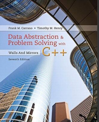 Data Abstraction and Problem Solving with C++7th 7E