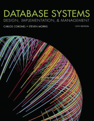 Database Systems Design, Implementation, and Management 13th 13E