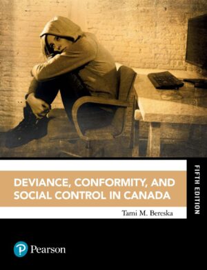 Deviance Conformity and Social Control in Canada 5th 5E