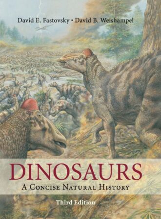 Dinosaurs A Concise Natural History 3rd 3E David Fastovsky