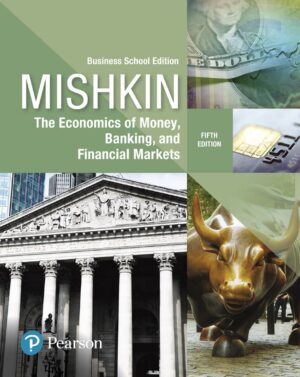 Economics of Money Banking and Financial Markets the 5th 5E