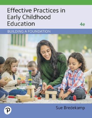 Effective Practices in Early Childhood Education Building a Foundation 4th 4E