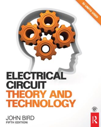 Electrical Circuit Theory and Technology 5th 5E
