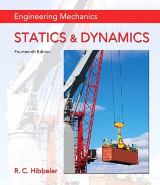 Engineering Mechanics; Statics and Dynamics 14th 14E