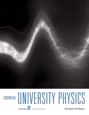 Essential University Physics Volume 2 3rd 3E