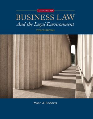 Essentials of Business Law and the Legal Environment 12th 12E