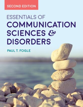Essentials of Communication Sciences and Disorders 2nd 2E