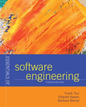 Essentials of Software Engineering 4th 4E Frank Tsui