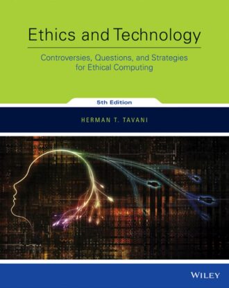 Ethics and Technology 5th 5E Herman Tavani