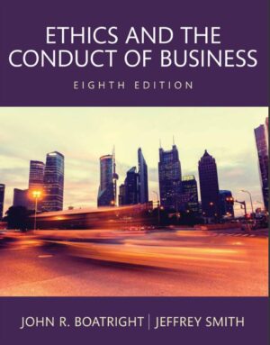 Ethics and the Conduct of Business 8th 8E