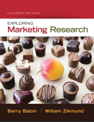 Exploring Marketing Research 11th 11E Barry Babin, William Zikmund