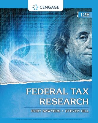 Federal Tax Research 12th 12E Roby Sawyers Steven Gill