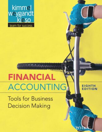 Financial Accounting; Tools for Business Decision Making 8th 8E