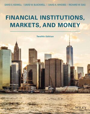 Financial Institutions Markets and Money 12th 12E