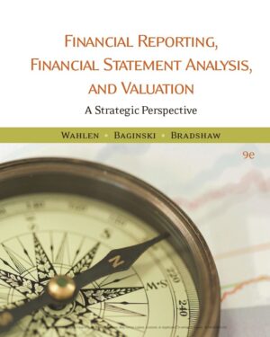 Financial Reporting Financial Statement Analysis and Valuation 9th