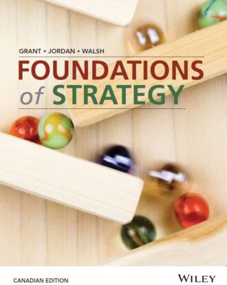 Foundations of Strategy Robert Grant Judith Jordan